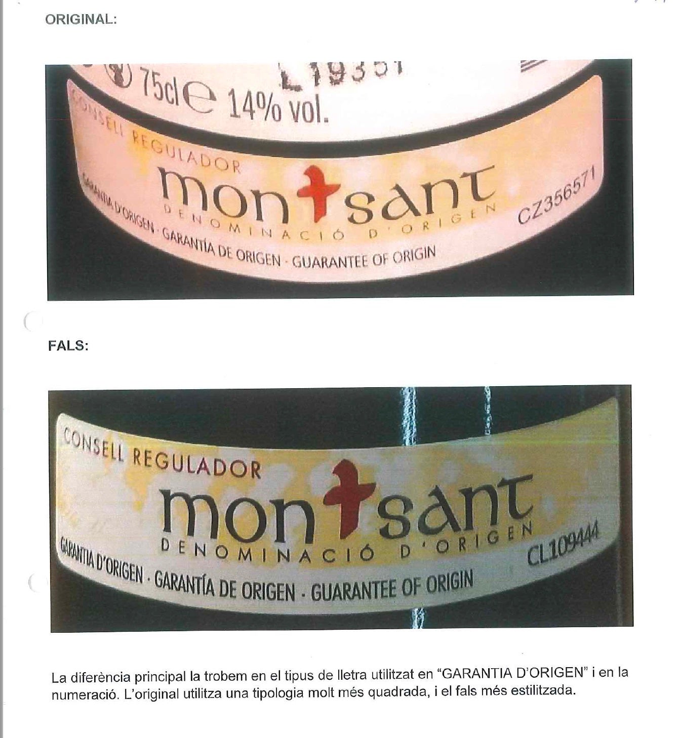 L'etiqueta amb diferent tipologia de lletra de la DO Montsant dels Mossos/Quico Sallés